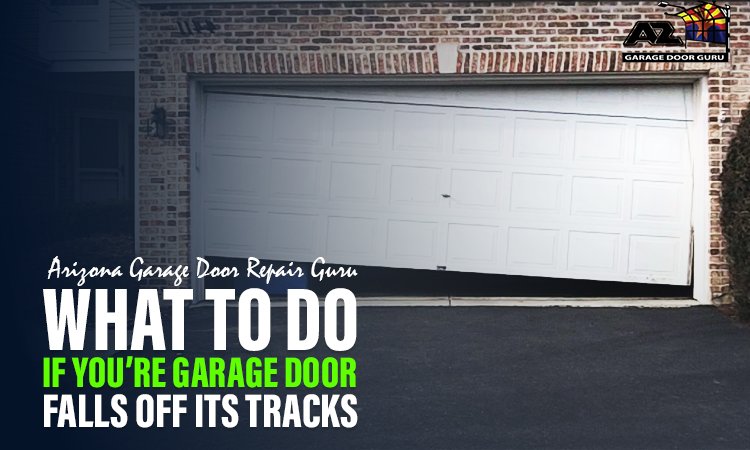 What to Do If You’re Garage Door Falls off Its Tracks
