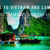 travel to Vietnam and Cambodia
