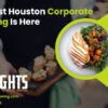 Houston Corporate Catering
