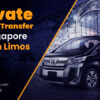 Private Airport Transfer Singapore