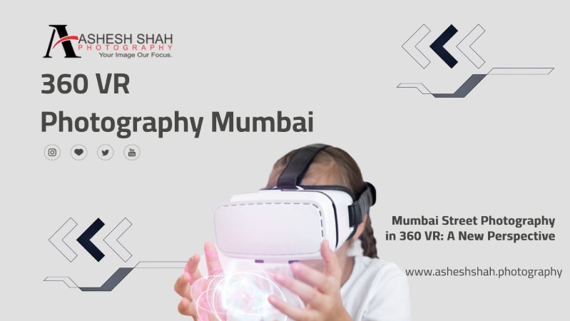 360 VR Photography Mumbai