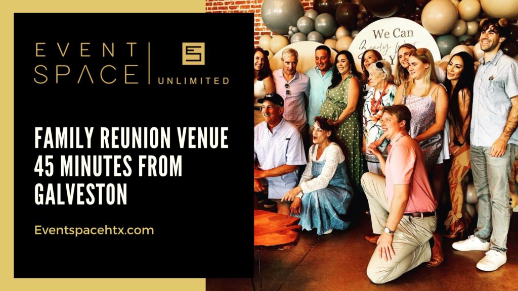 Discover the Perfect Family Reunion Venue 45 Minutes from Galveston