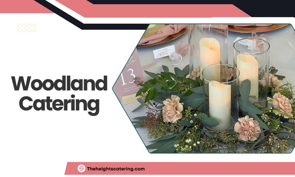 Choosing the Perfect Woodland Catering for Your Event