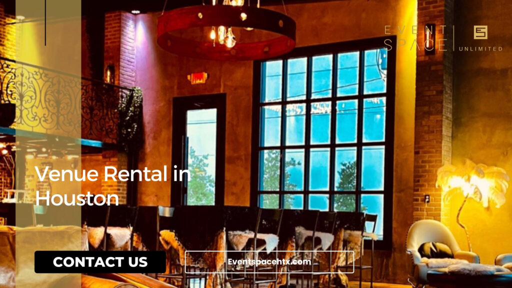 How to Choose the Perfect Venue for Your Event in Houston